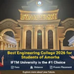 Amroha के Students के लिए Best Engineering College 2026 IFTM University है #1 Choice — Fees, Distance और Proven Placement