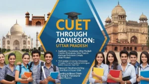 CUET 2026 Admission: कम Score पर भी मिलेगा UP के इन Top Colleges में Direct Admission, देखें पूरी लिस्ट ?