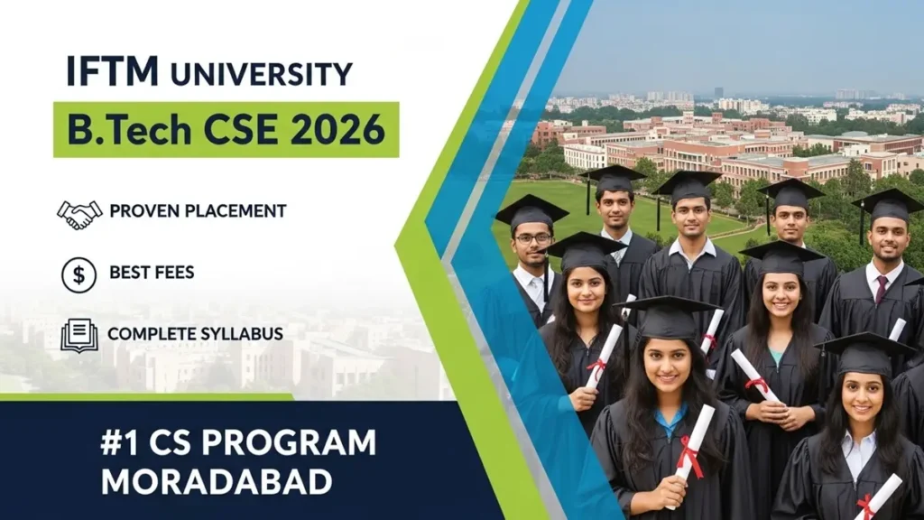 IFTM University B.Tech CSE 2026 Proven Placement, Best Fees और Complete Syllabus - Moradabad का #1 CS Program