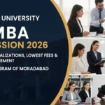 IFTM University MBA Admission 2026 10 Best Specializations, Lowest Fees और Proven Placement — Moradabad का #1 MBA Program