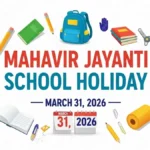 Mahavir Jayanti School Holiday March 31 2026