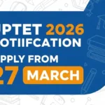 UPTET 2026 Notification 27 March Apply