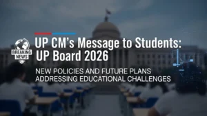 CM Yogi Adityanath Letter to Students: ‘कोई रिजल्ट आखिरी नहीं’, UP Board के छात्रों को लिखा पत्र!