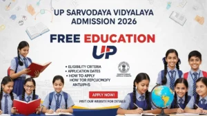 UP Sarvodaya Vidyalaya Expansion: अब 109 स्कूलों में मिलेगी फ्री शिक्षा, हॉस्टल से लेकर स्मार्ट क्लास तक की सुविधा!