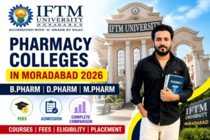 Pharmacy Colleges in Moradabad 2026 – B.Pharm, D.Pharm & M.Pharm Fees, Admission & Complete Comparison
